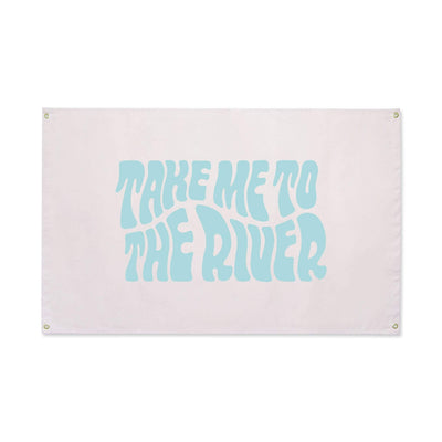 Trek Light 'Take Me To The River' canvas flag with artistic text on natural cotton, USA-made with brass grommets for easy hanging.