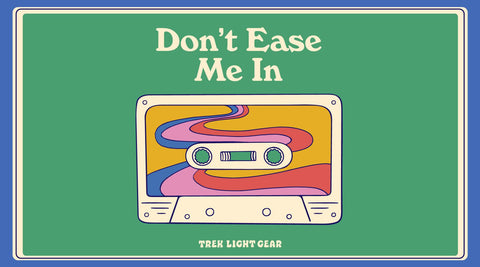 Hammock Radio Vol. 1: Don't Ease Me In - Trek Light Gear