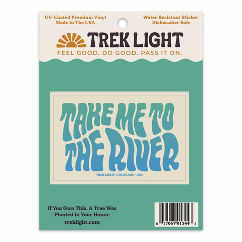 Take Me To The River Sticker by Trek Light, durable vinyl, UV fade resistant, dishwasher safe, holds memories of magical rivers.