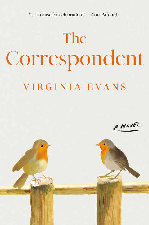 Cover of 'The Correspondent' by Virginia Evans, featuring two birds on a fence, endorsed by Ann Patchett.