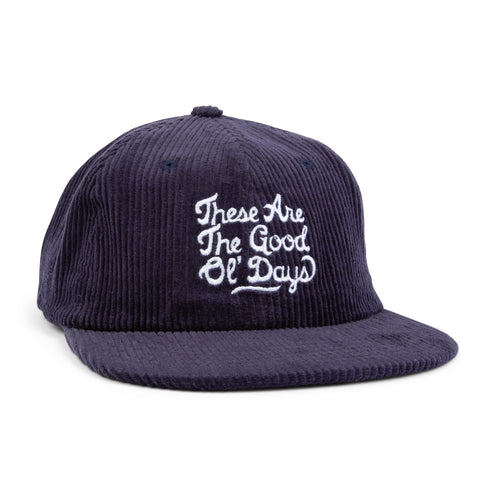 These Are The Good Ol' Days Hat