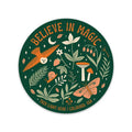 Believe In Magic sticker with whimsical nature design, UV protected, waterproof, dishwasher safe, high quality vinyl, size 2.8" x 2.8". By Trek Light.