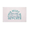 This Must Be The Place canvas flag, Trek Light, 10oz cotton, hand-screened, large and small sizes, artistic and easy to hang